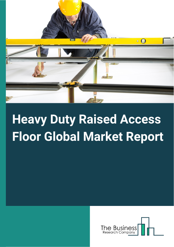 Global Heavy Duty Raised Access Floor Market Report 2025