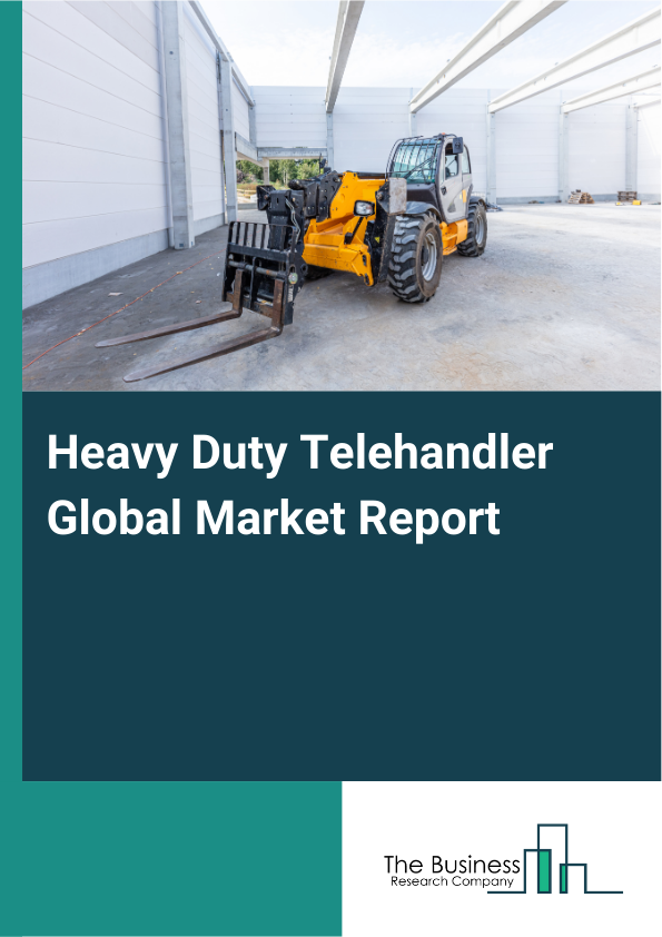 Global Heavy Duty Telehandler Market Report 2025