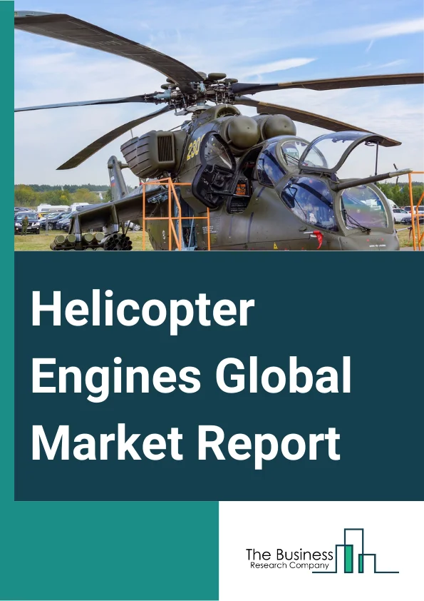 Helicopter Engines Global Market Report 2025 – By Type (Piston Engine, Gas Turbine Engine, Stamping Engine), By Weight (Light, Medium, Heavy), By Point Of Sale (New, Pre-Owned), By Application (Emergency Medical Services, Corporate Services, Search And Rescue Operations, Oil And Gas, Defense, Homeland Security, Other Applications) – Market Size, Trends, And Global Forecast 2025-2034