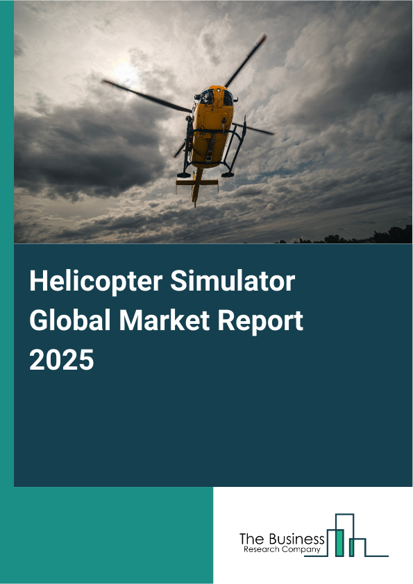 Global Helicopter Simulator Market Report 2025