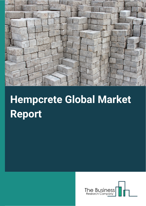 Global Hempcrete Market Report 2025