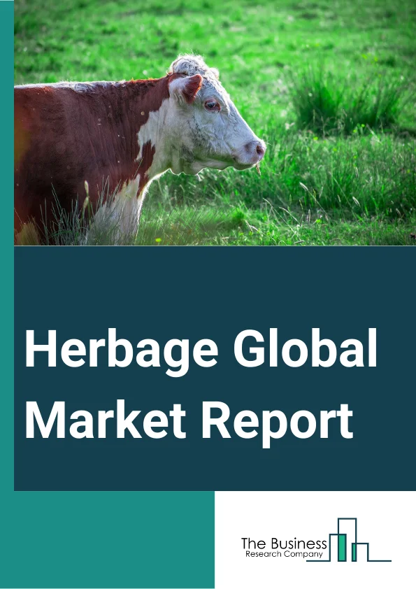 Global Herbage Market Report 2024