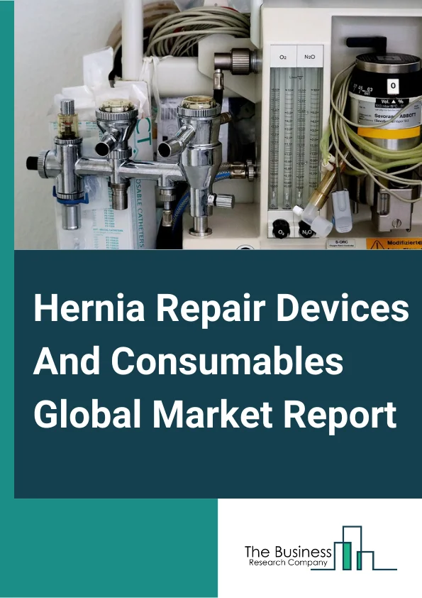 Global Hernia Repair Devices And Consumables Market Report 2024