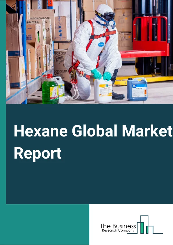 Hexane Global Market Report 2023 – By Type (N-Hexane, Isohexane, Neohexane), By Grade (Polymer Grade, Food Grade, Other Grades), By Application (Industrial Solvents, Edible Oil Extractant, Adhesives and Sealants, Paints and Coatings, Other Applications) – Market Size, Trends, And Global Forecast 2023-2032