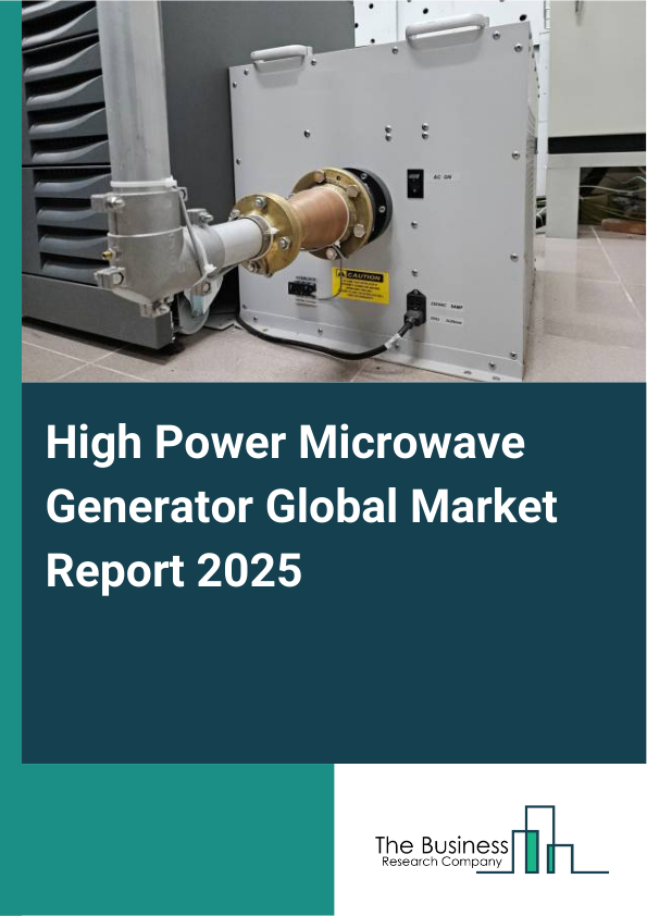 Global High Power Microwave Generator Market Report 2025
