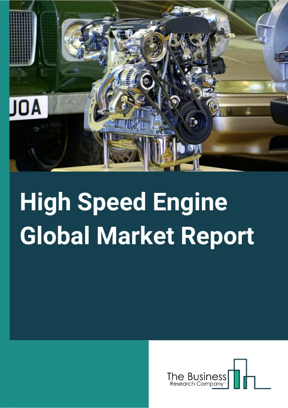 Global High Speed Engine Market Report 2025