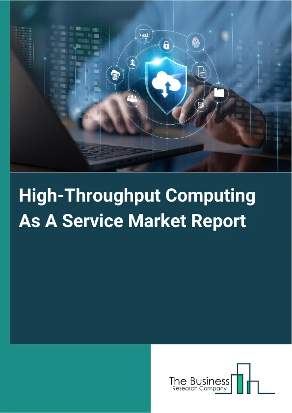 High-Throughput Computing As A Service Market Report Infographic Image