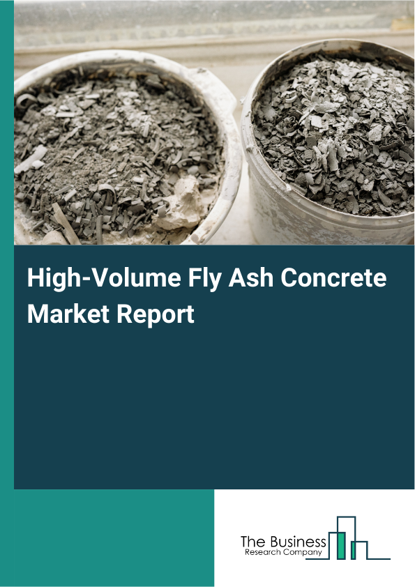 High-Volume Fly Ash Concrete Market Report Infographic Image