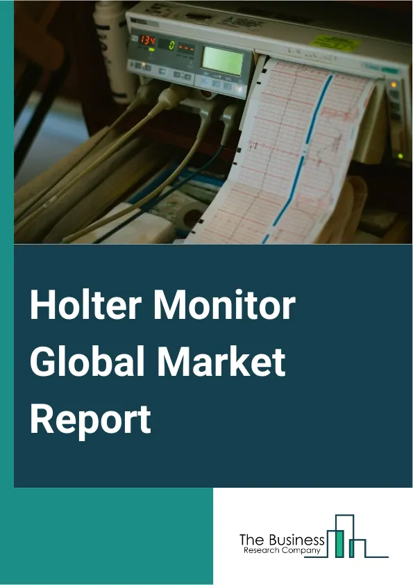 Holter Monitor Global Market Report 2025 – By Product Type (Wired, Wireless), By Channel Type (3 Channel, 12 Channel, Other Channel Types), By Monitoring Capacity (Upto 7 Days, Above 7 Days), By End User (Hospitals, Specialty Cardiac Centers, Other End Users) – Market Size, Trends, And Global Forecast 2025-2034