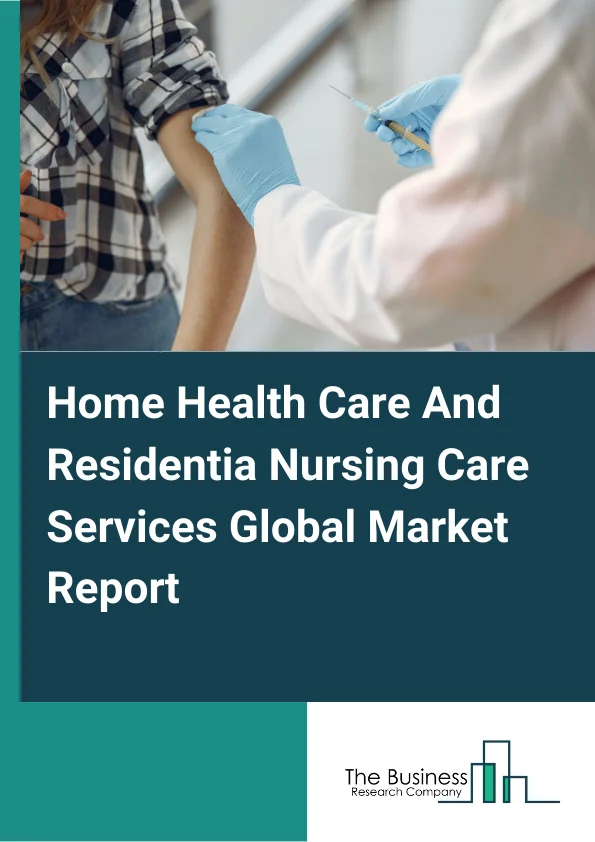 Home Health Care And Residential Nursing Care Services Global Market Report 2024 – By Type (Home Health Care Providers, Retirement Communities, Nursing Care Facilities, Orphanages & Group Homes), By Type of Expenditure (Public, Private), By End User Gender (Male, Female) – Market Size, Trends, And Global Forecast 2024-2033