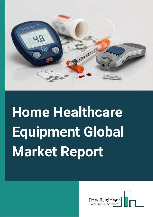 Home Healthcare Equipment Market Report 2023 