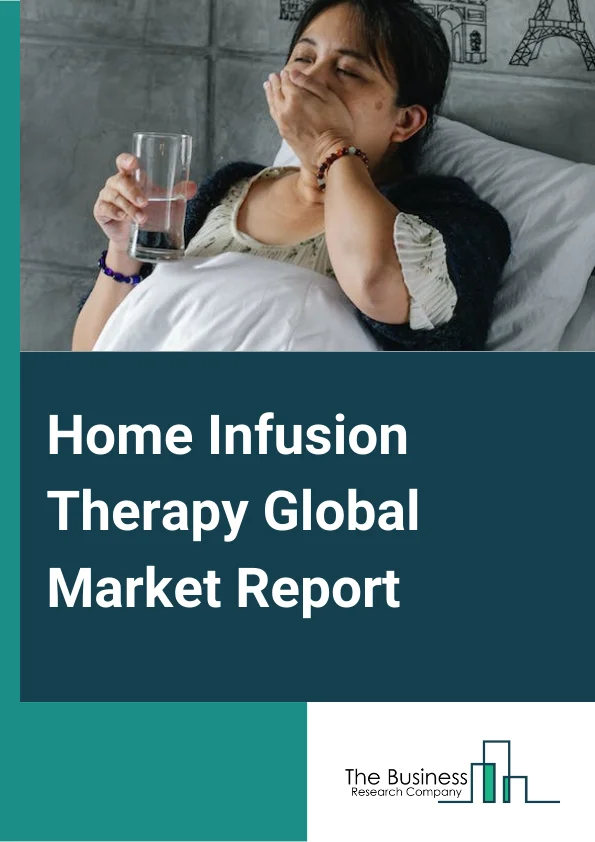 Home Infusion Therapy Market Report 2023