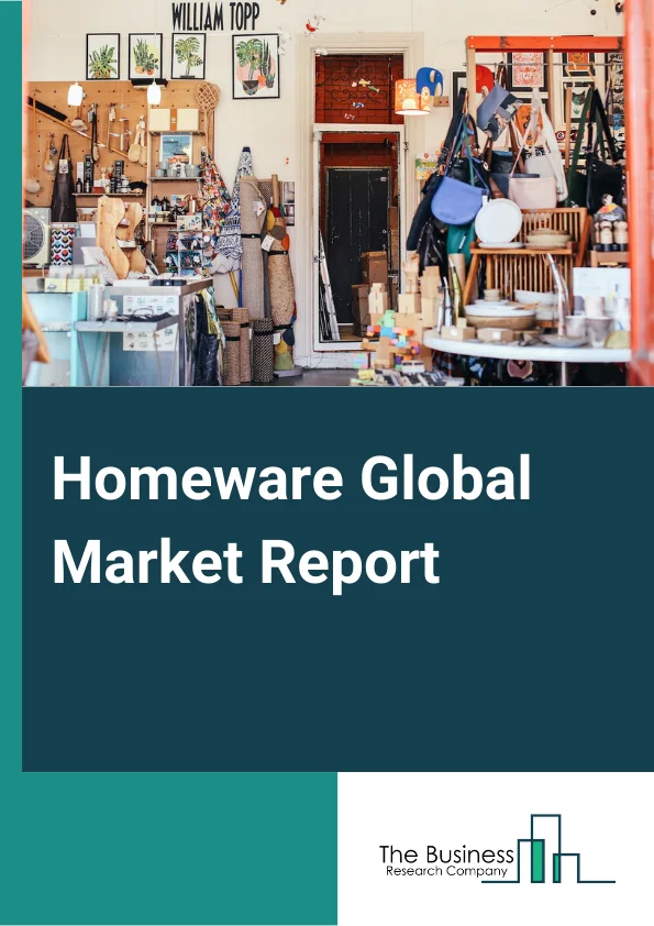 Homeware Global Market Report 2024 – By Product Type (Home Decoration, Furniture, Soft Furnishings, Kitchenware, Home Appliances, Lighting, Storage And Flooring, Bathroom Accessories And Cleaning, Tableware And Hardware Tools, Other Products), By Application (Residential, Commercial), By Distributional Channel (Homeware Stores, Franchised Stores, Departmental Stores, Online Stores, Specialty Stores) – Market Size, Trends, And Global Forecast 2024-2033