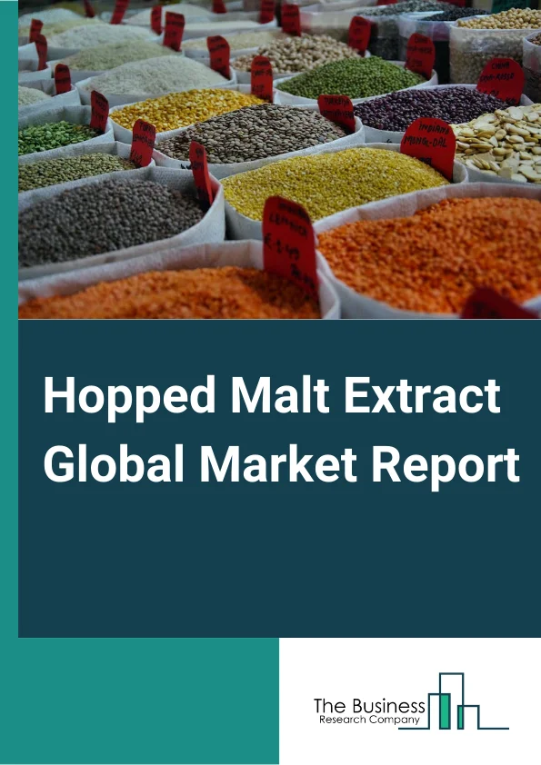 Hopped Malt Extract Global Market Report 2024 – By Type (Cascade, Amarillo, Centennial, Chinook ), By Source (Wheat, Barley, Rice, Rye, Other Sources), By Nature (Organic, Conventional ), By End-User (Brewing Industry, Alcoholic, Non Alcoholic, Baking Industry, Confectionery, Animal Feed, Other End-Users) – Market Size, Trends, And Global Forecast 2024-2033