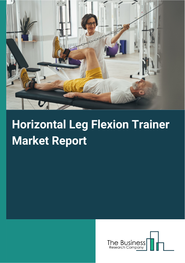 Horizontal Leg Flexion Trainer Market Report Infographic Image