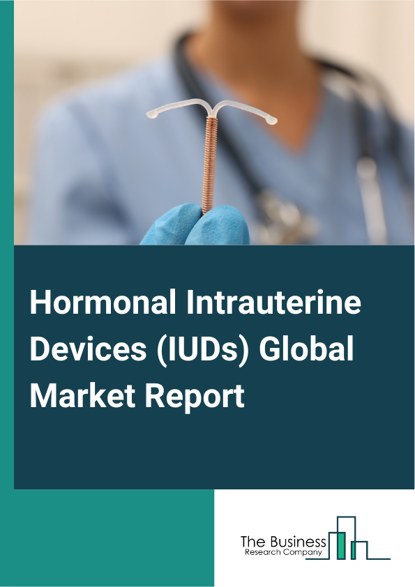 Global Hormonal Intrauterine Devices (IUDs) Market Report 2025
