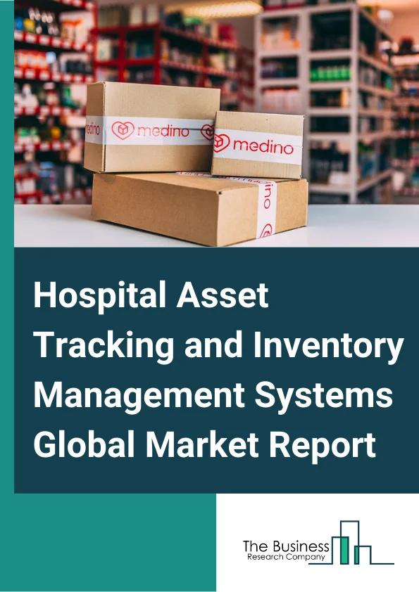 Hospital Asset Tracking and Inventory Management Systems Global Market Report 2023 – By Product Type (Mobile, Fixed, Other Inventory), By Technology (Hardware, Software), By Application (Equipment or Device or Supplies Tracking, Equipment Maintenance) – Market Size, Trends, And Global Forecast 2023-2032