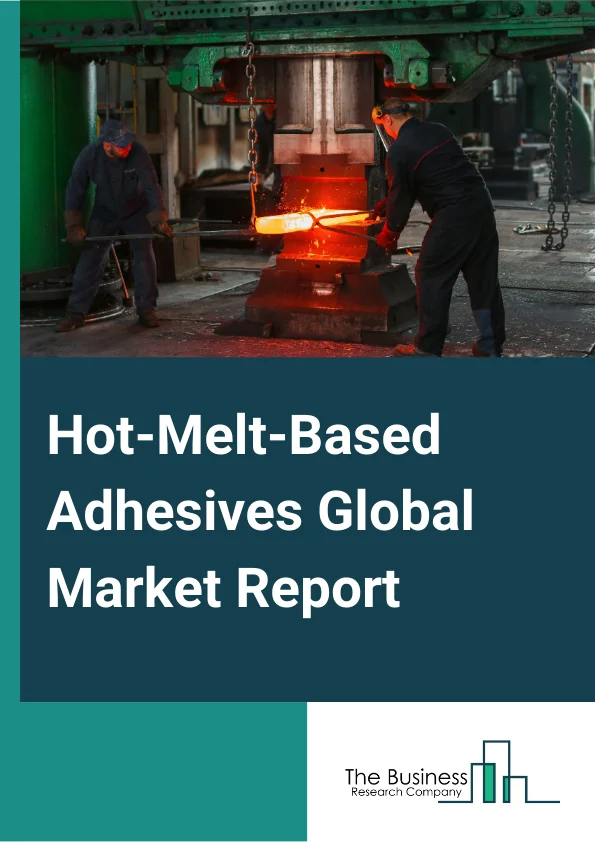 Hot-Melt-Based Adhesives Global Market Report 2024 – By Type (Thermoplastic Polyurethane, Ethylene Vinyl Acetate, Styrenic-butadiene Copolymers, Polyolefins, Polyamide, Other Resin Types), By Application (Packaging Solutions, Nonwoven Hygiene Products, Furniture & Woodwork, Bookbinding, Other Applications), By End User (Building and Construction, Packaging, Transportation, Electrical and Electronic Appliances, Healthcare, Other End Users) – Market Size, Trends, And Global Forecast 2024-2033