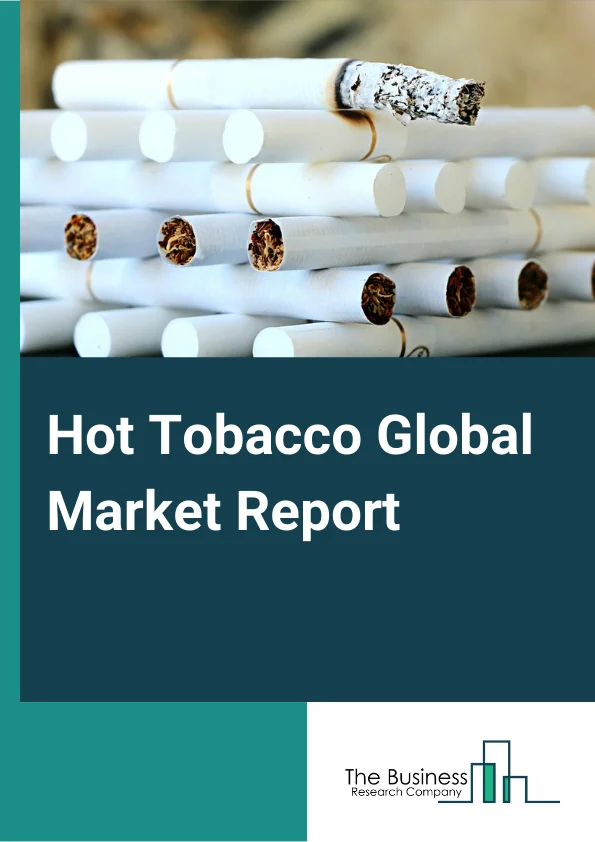 Hot Tobacco Global Market Report 2024 – By Product (Hnb Tobacco Devices, Direct/Indirect Heating Hnb Tobacco, Infused/Hybrid Hnb Tobacco Devices, Hnb Tobacco Consumables, Hnb Tobacco Sticks, Hnb Tobacco Capsules, Cartridges), By Type (Devices, Capsules, Vaporizers), By Distribution Channel (Retail Stores, Online) – Market Size, Trends, And Global Forecast 2024-2033