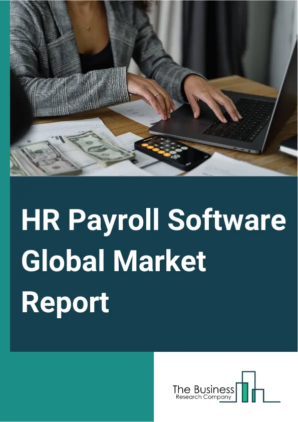 Global HR Payroll Software Market Report 2025