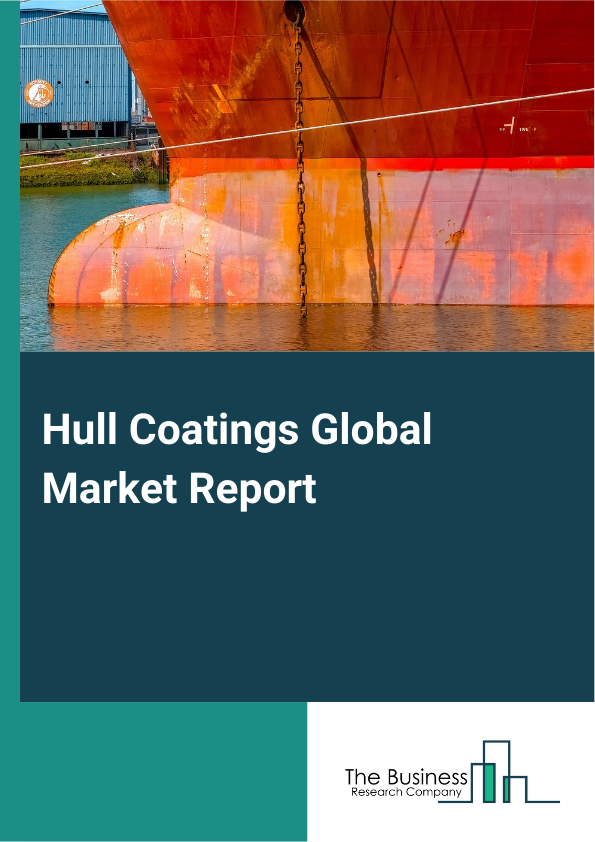Global Hull Coatings Market Report 2025