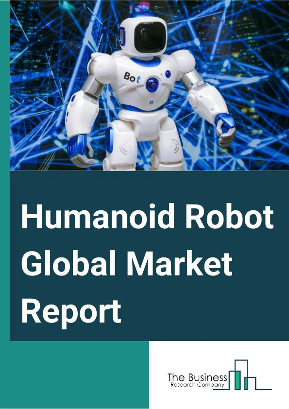 Humanoid Robot Global Market Report 2024 – By Component (Hardware, Software, Services), By Motion Type (Biped, Wheel Drive), By Application (Education And Entertainment, Research And Space Exploration, Personal Assistance And Caregiving, Search And Rescue, Public Relations, Other Applications) – Market Size, Trends, And Global Forecast 2024-2033