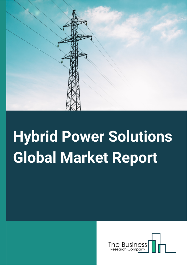 Global Hybrid Power Solutions Market Report 2025