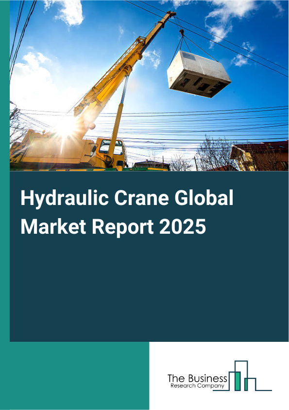 Global Hydraulic Crane Market Report 2025