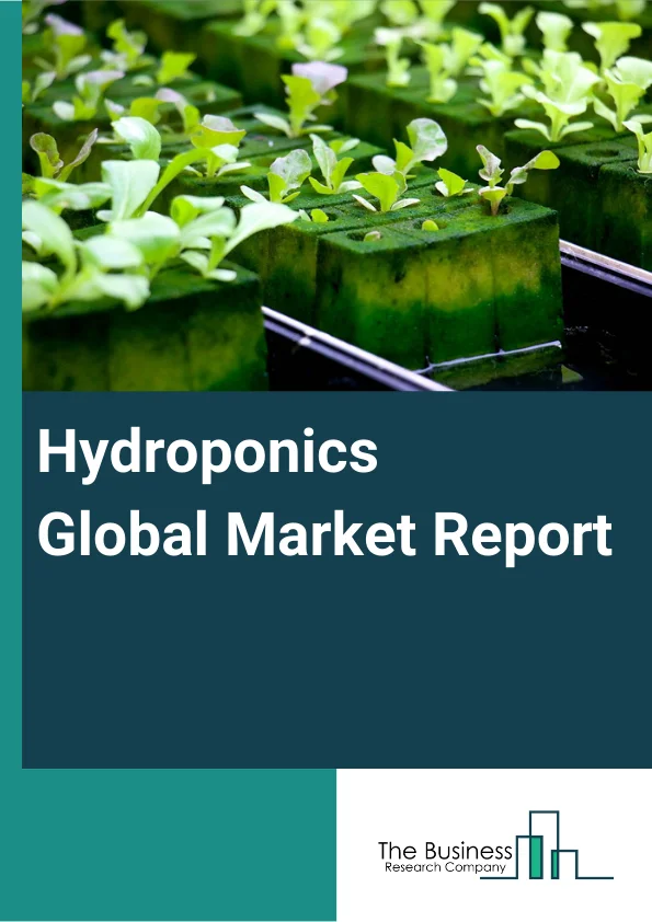 Global Hydroponics Market Report 2024