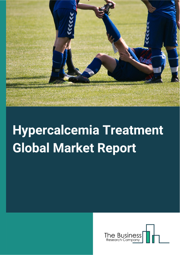 Global Hypercalcemia Treatment Market Report 2025
