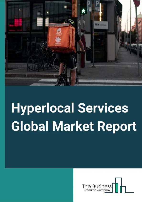 Hyperlocal Services Global Market Report 2025 – By Type (Food Orders, Grocery Orders, Household Utilities, Logistics Service Providers, Other Types), By Nature (Goods Delivery, Utility Services), By Revenue Model (Subscription, Advertisement, Sponsorship, Other Revenue Models), By Device (Smartphones, Smart TVs, Projectors and Monitors., Laptop, Desktops and Tablets, Other Devices), By Application (Individual Users, Commercial Users) – Market Size, Trends, And Global Forecast 2025-2034