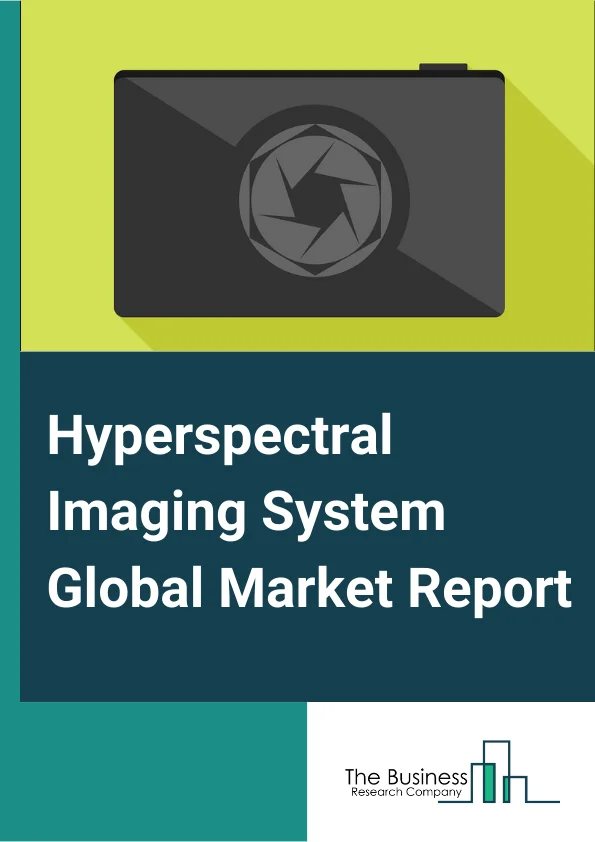 Hyperspectral Imaging System Global Market Report 2023 – By Product, Cameras, Acessories), By Technology (Push Broom, Snapshot, Other Technologies), By Application (Military Surveillance, Remote Sensing, Life Sciences And Medical Diagnostics, Machine Vision And Optical Sorting, Other Applications), By End user (Food And Agriculture, Health care, Defense, Mining And Metrology, Other End Users) – Market Size, Trends, And Global Forecast 2023-2032