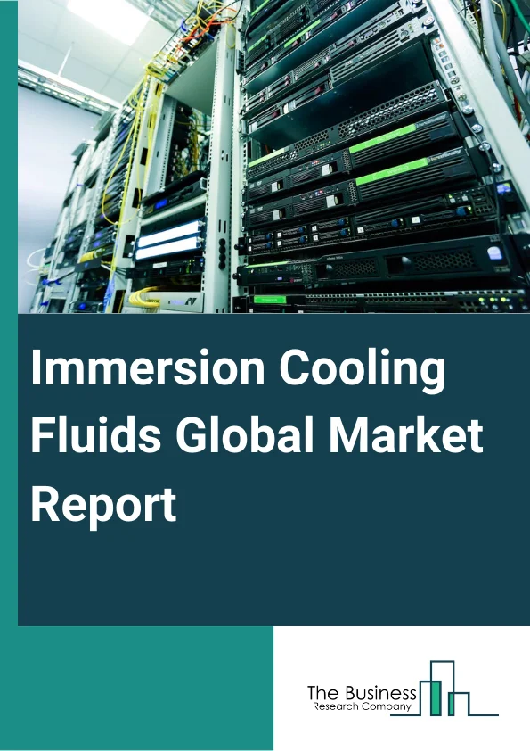 Immersion Cooling Fluids Market Report 2023