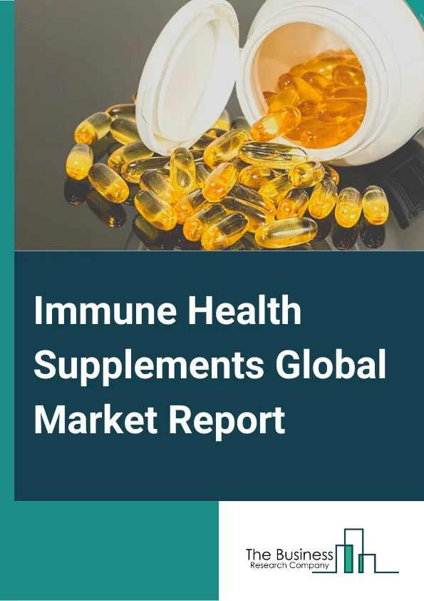 Global Immune Health Supplements Market Report 2024