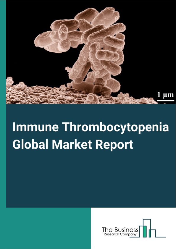 Global Immune Thrombocytopenia Market Report 2025
