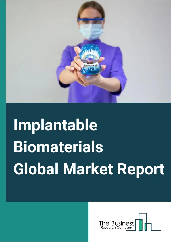 Implantable Biomaterials Global Market Report 2023 – By Material (Metallic, Ceramic, Polymers, Natural), By Application (Dental, Cardiovascular, Ophthalmology, Orthopedic, Other Applications), By End-user (Hospitals, Ambulatory Surgical Centers, Specialty Clinics) – Market Size, Trends, And Global Forecast 2023-2032