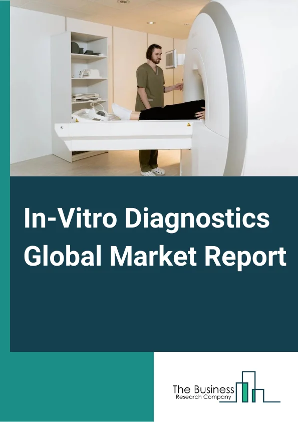 Global In-Vitro Diagnostics Market Report 2024