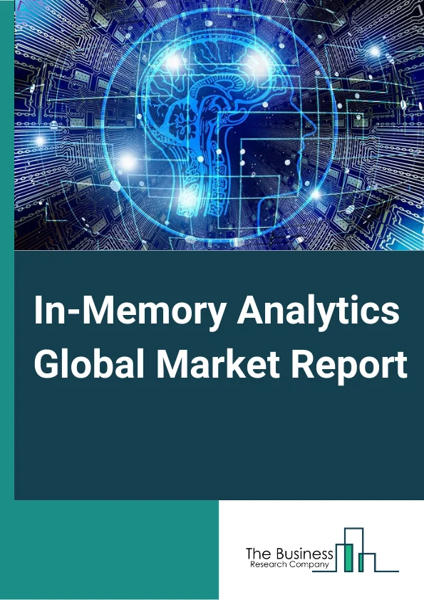 In-Memory Analytics Global Market Report 2025 – By Component (Solution, Service), By Organization Size (Large Enterprises, Small and medium Enterprises (SME’s)), By Deployment Mode (On-premise, Cloud-Based) – Market Size, Trends, And Global Forecast 2025-2034
