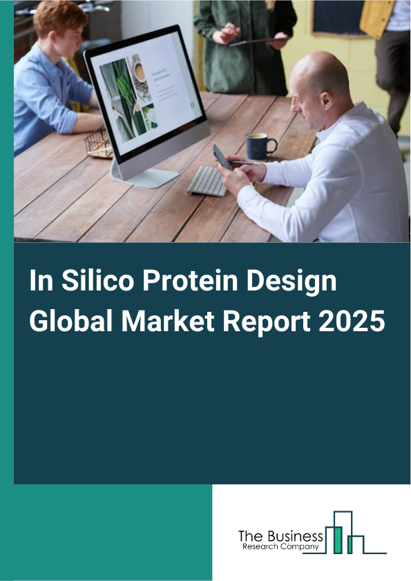Global In Silico Protein Design Market Report 2025