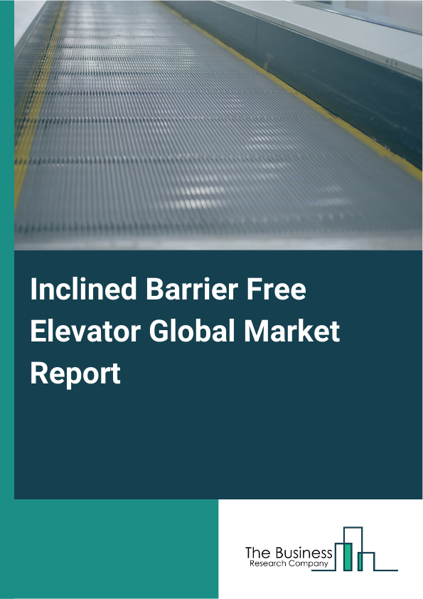 Global Inclined Barrier Free Elevator Market Report 2025