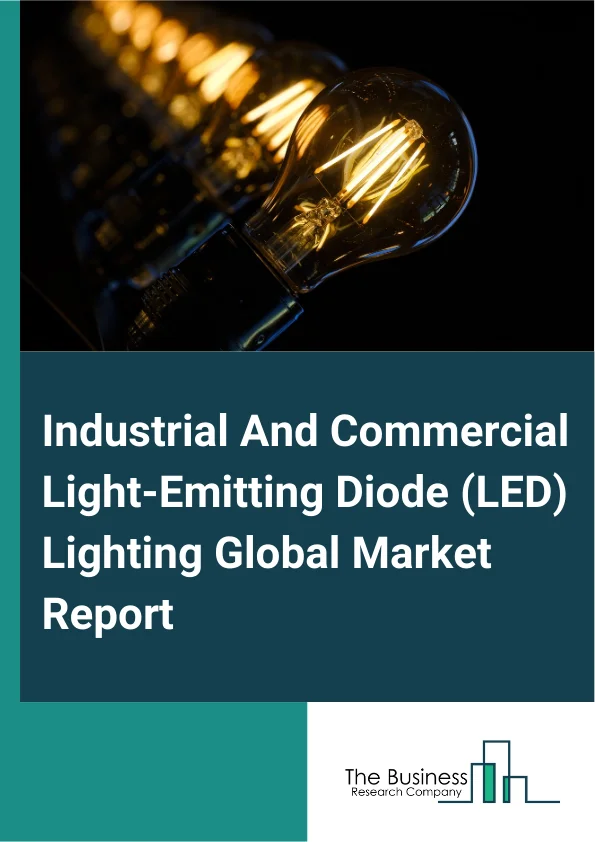 Industrial And Commercial Light-Emitting Diode (LED) Lighting Global Market Report 2025 – By Product Type (LED Lamps, LED Fixtures), By Installation (New Installation, Retrofit), By Distribution Channel (Direct Sales, Wholesalers), By Application (Indoor Lighting, Outdoor Lighting), By End User (Commercial Offices, Retail, Hospitality And Leisure, Healthcare, Industrial, Architectural, Other End Users) – Market Size, Trends, And Global Forecast 2025-2034