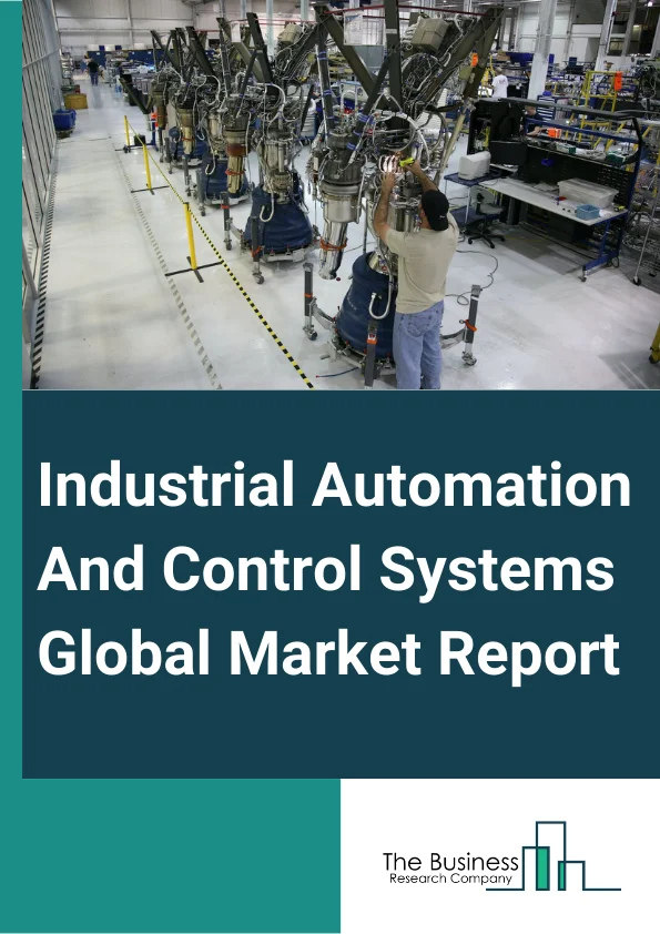Industrial Automation And Control Systems Global Market Report 2024 – By Component (HMI (Human-Machine Interface), Industrial Robots, Control Valves, Sensors, Other Component), By Control System (DCS (Distributed Control System), PLC (Programmable Logic Controller), SCADA (Supervisory Control And Data Acquisition)), By End-User Industry (Aerospace and Defense, Automotive, Chemical, Energy and Utilities, Food and Beverage, Healthcare, Manufacturing, Mining and Metal, Oil and Gas, Transportation) – Market Size, Trends, And Global Forecast 2024-2033