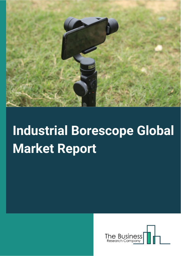 Global Industrial Borescope Market Report 2025