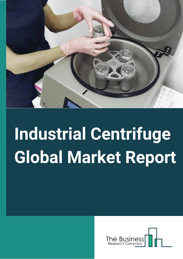 Industrial Centrifuge Global Market Report 2024 – By Type (Sedimentation Centrifuge, Filtering Centrifuge), By Mode Of Operation (Batch Centrifuge, Continuous Centrifuge), By Design (Horizontal Centrifuge, Vertical Centrifuge), By End User (Chemical Industry, Food And Beverages Industry, Metal Processing Industry, Mining Industry, Pharmaceuticals And Biotechnology Industry, Power Industry, Pulp And Paper Industry, Wastewater Treatment Plants, Water Purification Plants) – Market Size, Trends, And Global Forecast 2024-2033