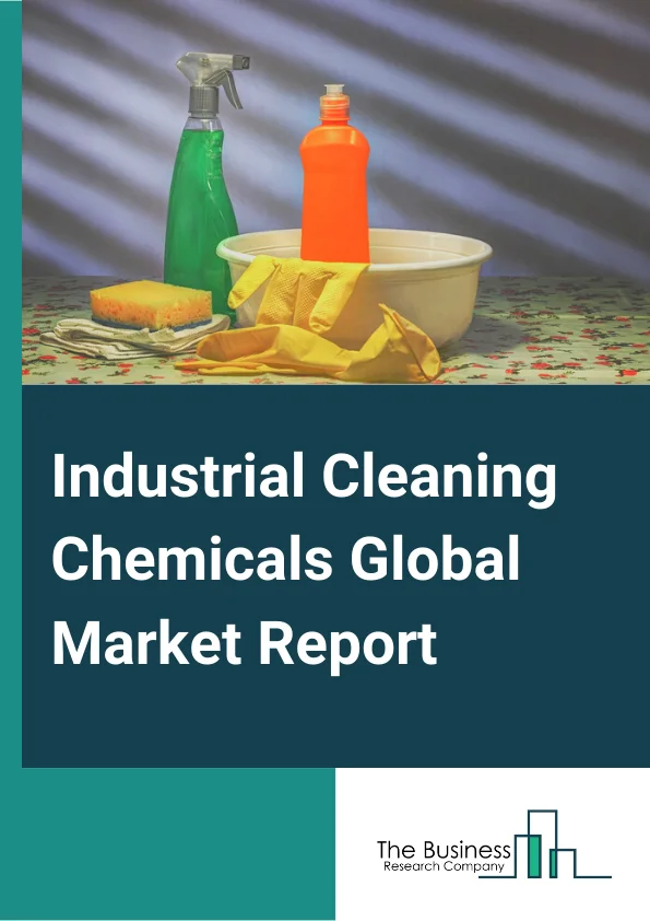 Global Industrial Cleaning Chemicals Market Report 2024 