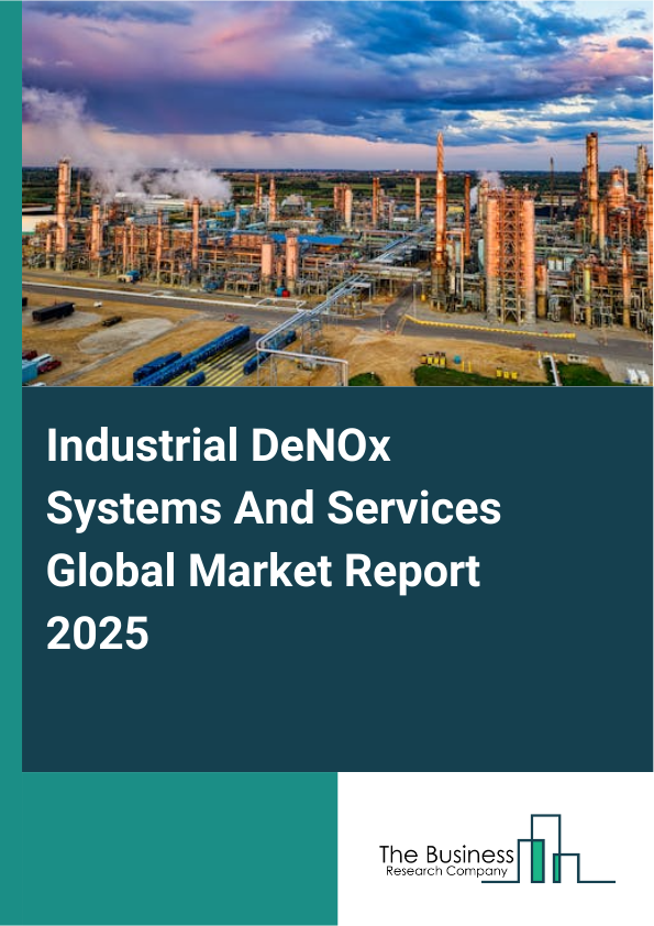 Global Industrial DeNOx Systems And Services Market Report 2025