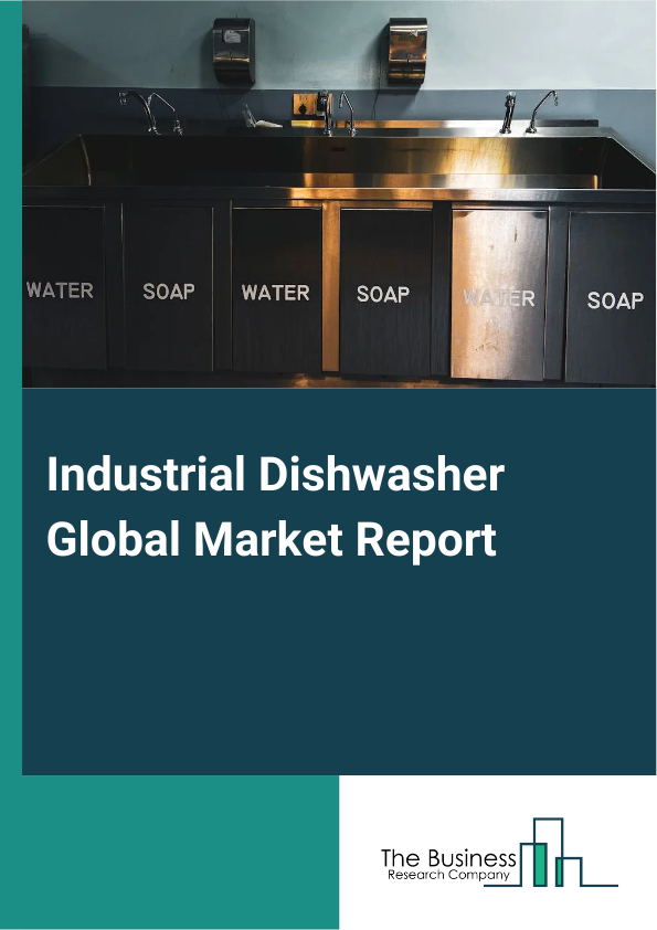 Global Industrial Dishwasher Market Report 2025