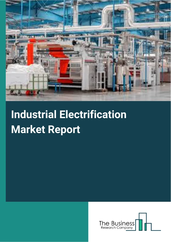 Industrial Electrification Market Report Infographic Image
