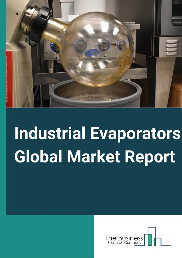 Industrial Evaporators Market Report 2023 