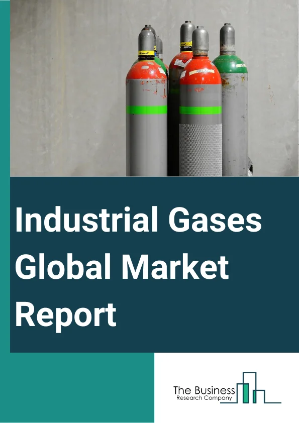Industrial Gases Global Market Report 2023